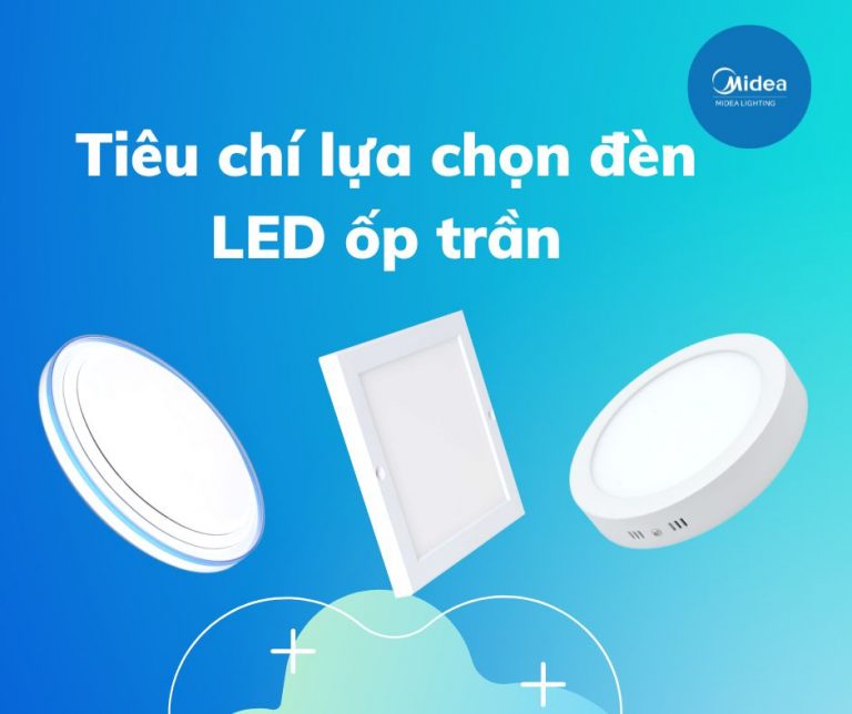 tieu-chi-lua-chon-den-led-op-tran